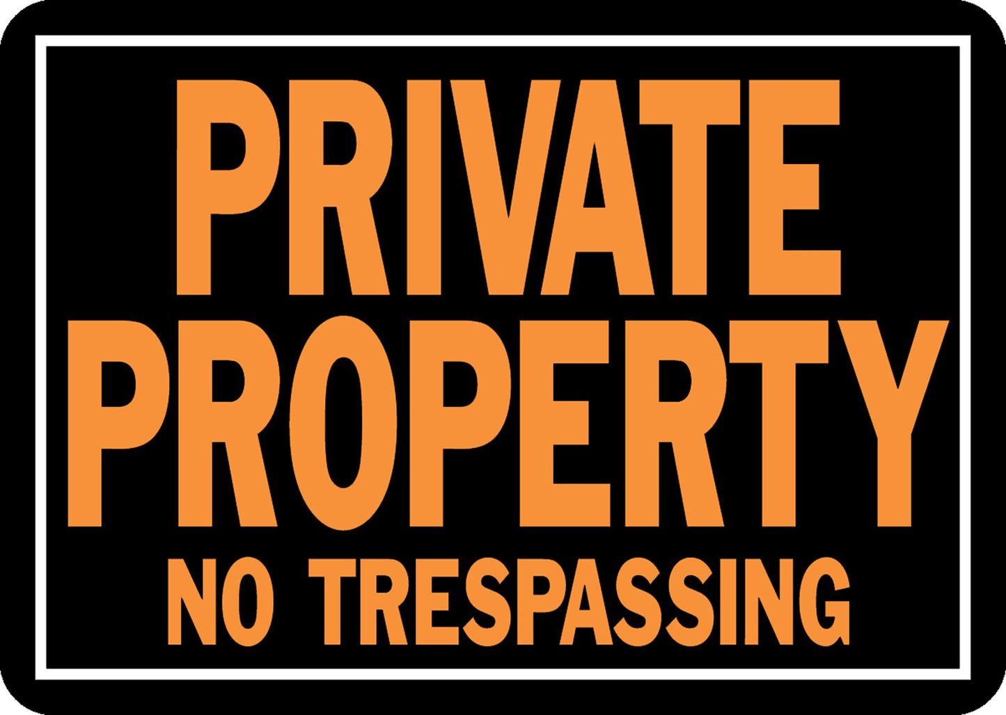 Hy-Ko Products 848 Private Property No Trespassing Aluminum Sign 9.25" x 14" Orange/Black, 1 Piece